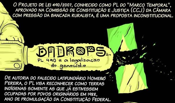  PL 490 e a legalização do genocídio [Badrops 24]