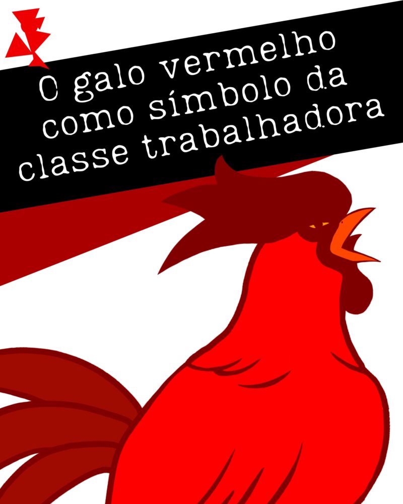 O galo vermelho como símbolo da classe trabalhadora