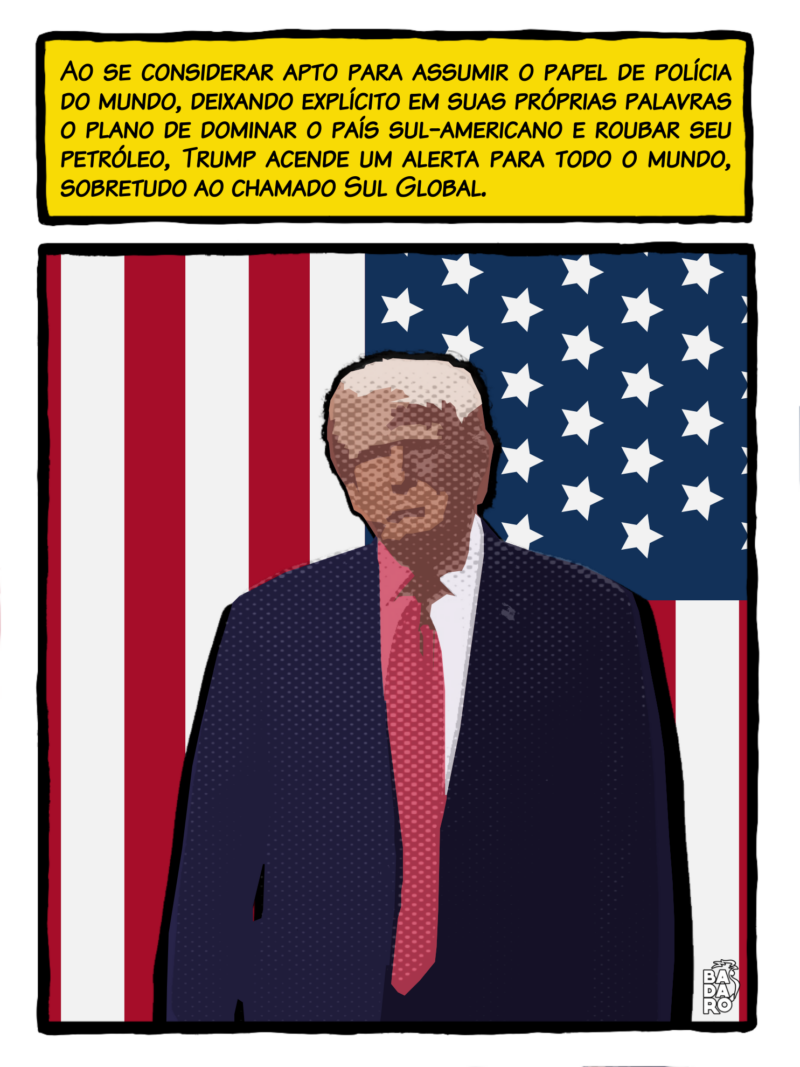 Ao se considerar apto para assumir o papel de polícia do mundo, deixando explícito em suas próprias palavras o plano de dominar o país sul-americano e roubar seu petróleo, o estuprador de pele cor de abóbora deixa um alerta para todo o mundo, sobretudo ao sul global. O recado é que o império decadente tentará atropelar qualquer nação com menor poderio militar que considere atrapalhar seus planos.