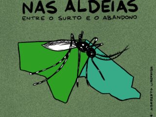 Chikungunya nas aldeias: entre o surto e o abandono