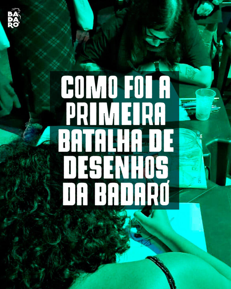 Como foi a primeira Batalha de Desenhos da Badaró