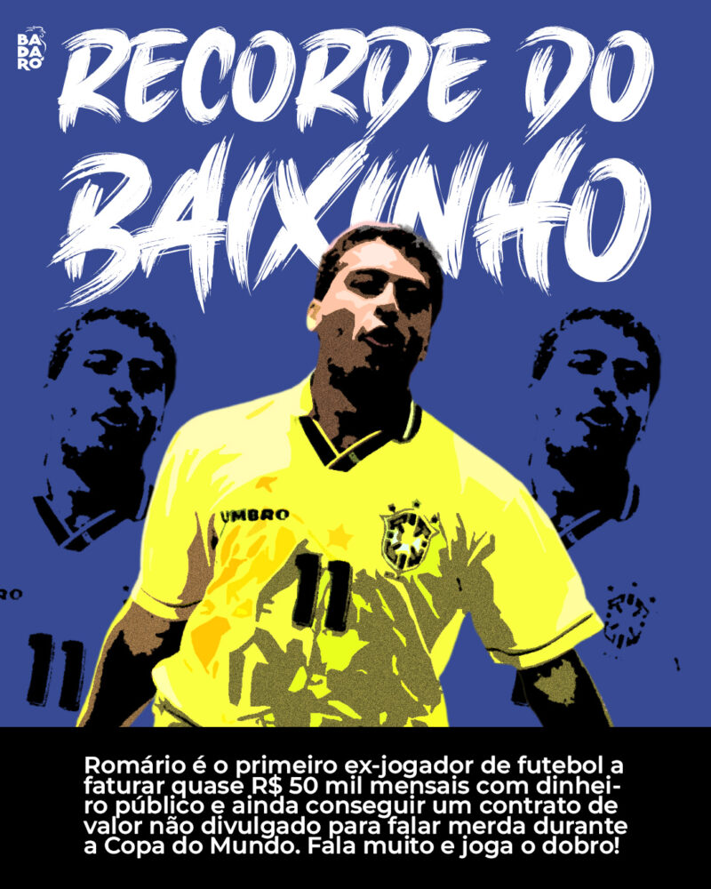 Romário é o primeiro ex-jogador de futebol a faturar quase R$ 50 mil mensais com dinheiro público e ainda conseguir um contrato de valor não divulgado para falar merda durante a Copa do Mundo. Fala muito e joga o dobro!