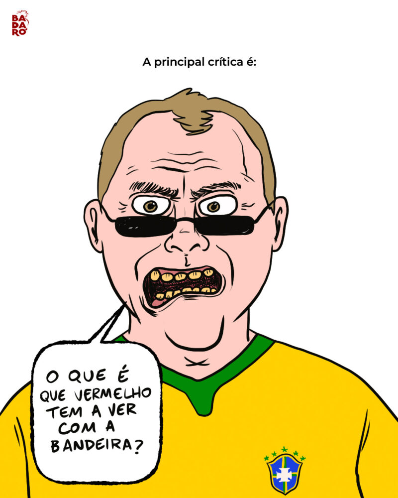 A principal crítica é que o vermelho nada teria a ver com as cores da bandeira brasileira.